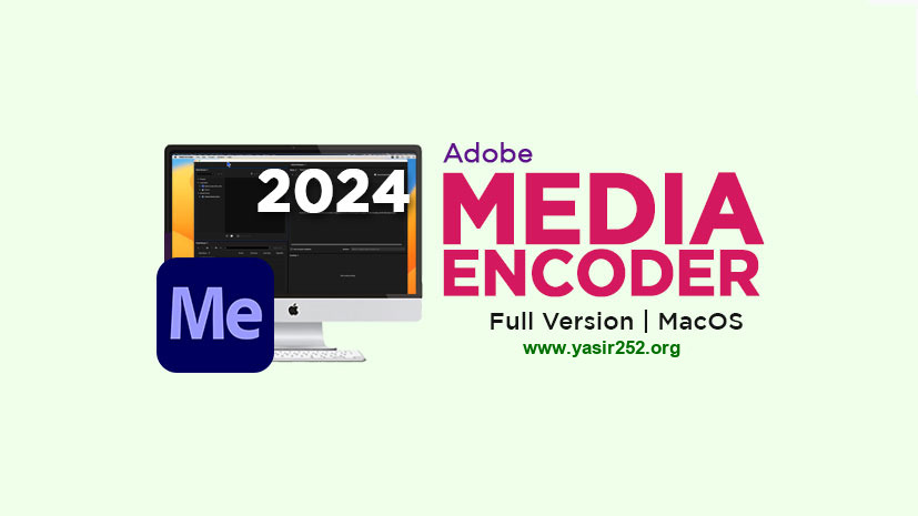 Download Adobe Media Encoder 2024 Mac Full Version Patch