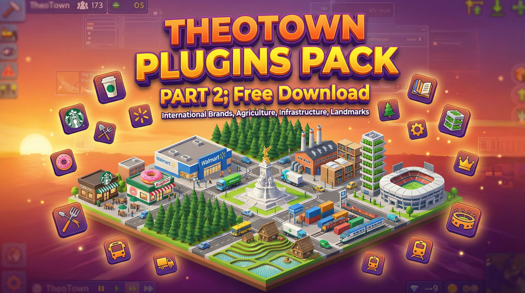Download Koleksi 200+ TheoTown Plugins Pack Part 2 untuk PC dan Android
